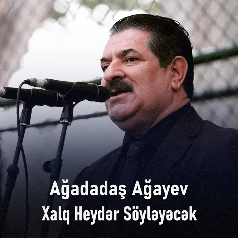 Xalq Heydər Söyləyəcək