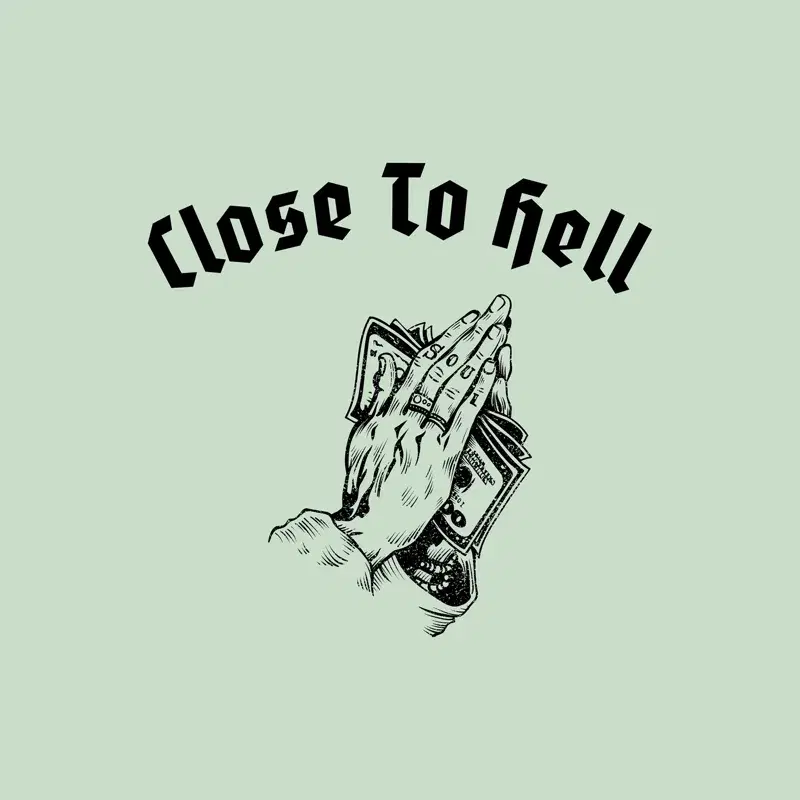 Close To Hell