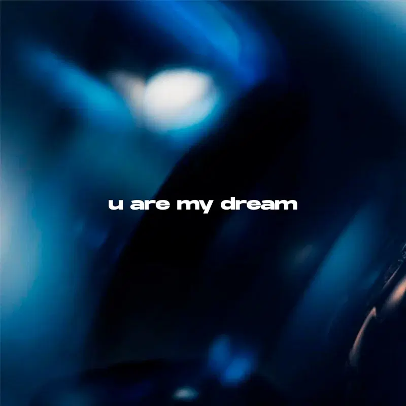 U Are My Dream