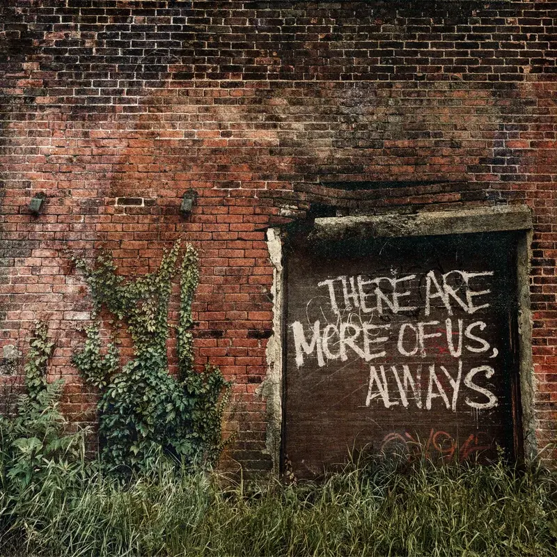 There Are More Of Us, Always