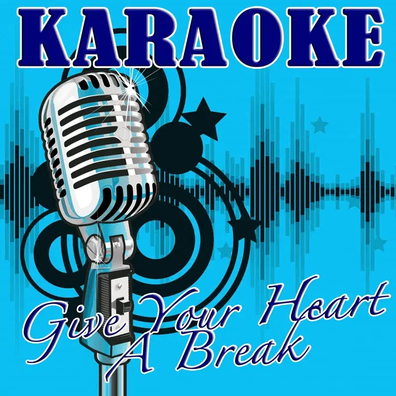 Give Your Heart a Break (Demi Lovato Tribute) - Karaoke