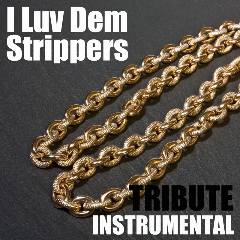I Luv Dem Strippers (Instrumental Tribute to 2 Chainz feat. Nicki Minaj)