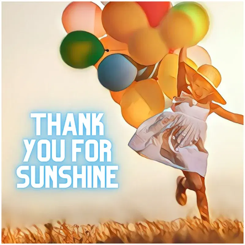 THANK YOU FOR SUNSHINE