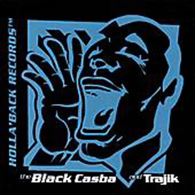 Holla'Back Records - The Black Casba and Trajik