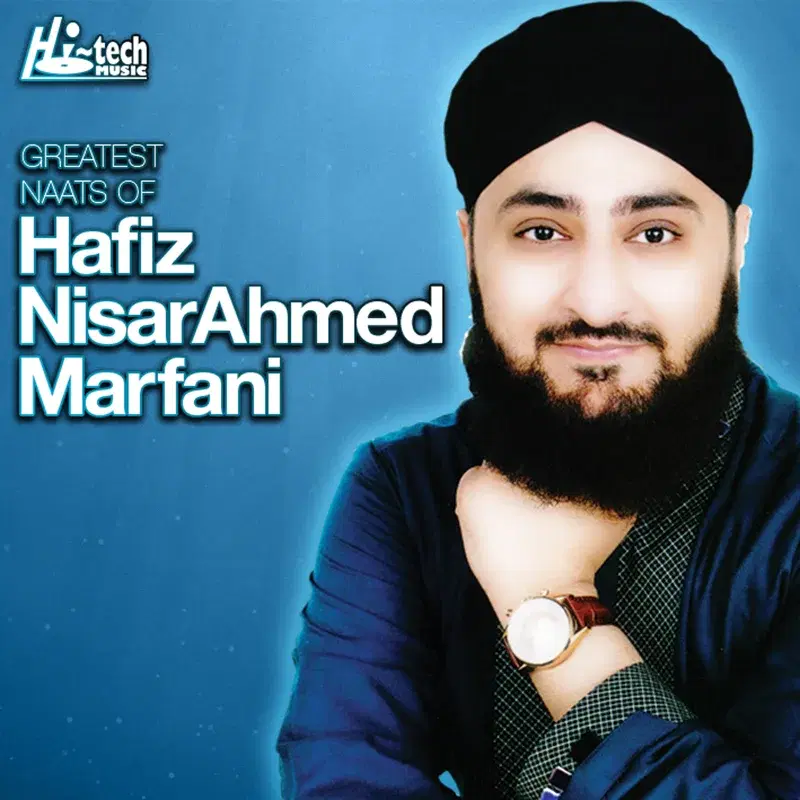 Greatest Naats of Hafiz Nisar Ahmed Marfani
