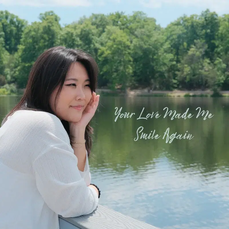 Your Love Made Me Smile Again