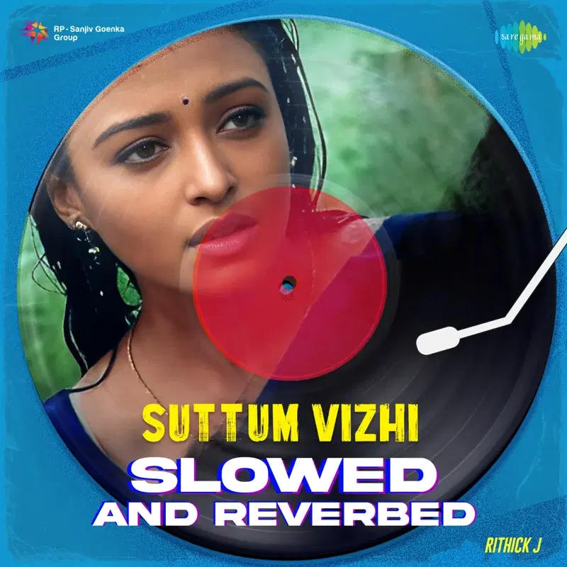 Suttum Vizhi (Slowed and Reverbed)