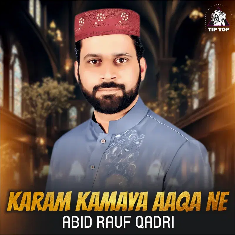 Karam Kamaya Aaqa Ne