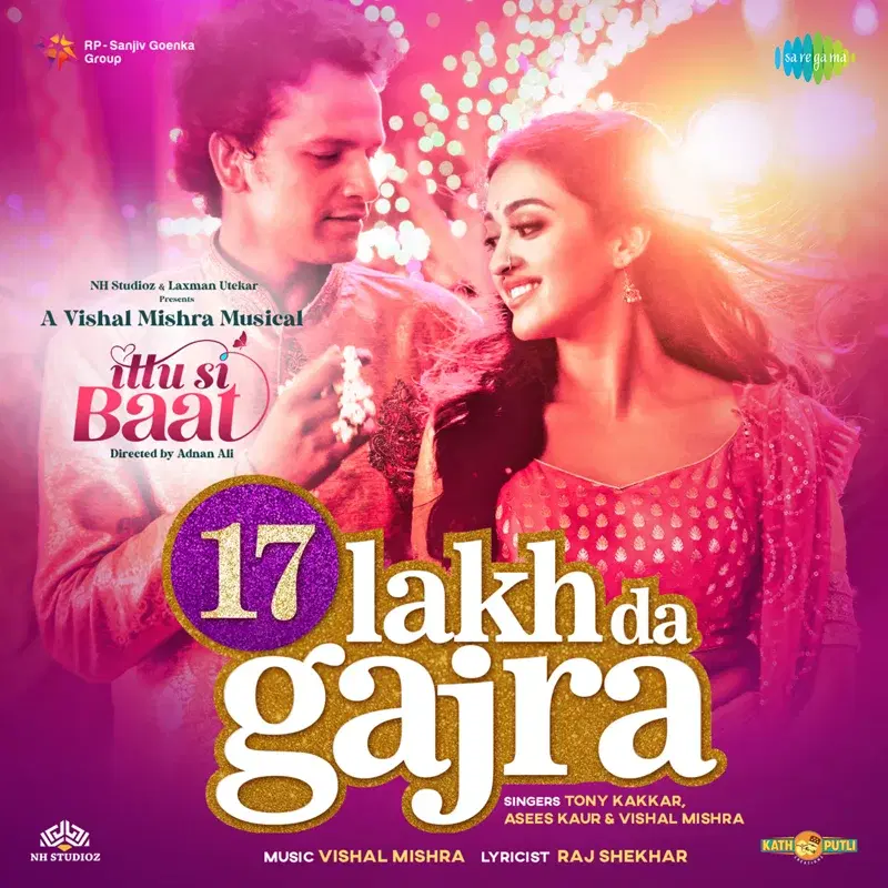 17 Lakh Da Gajra (From "Ittu Si Baat") - Single