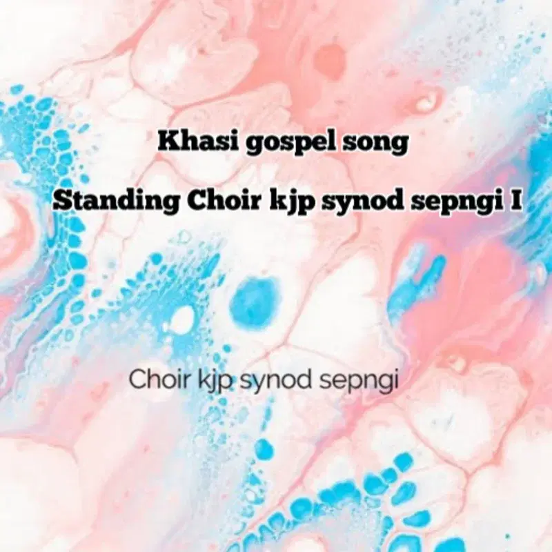 Khasi gospel song standing