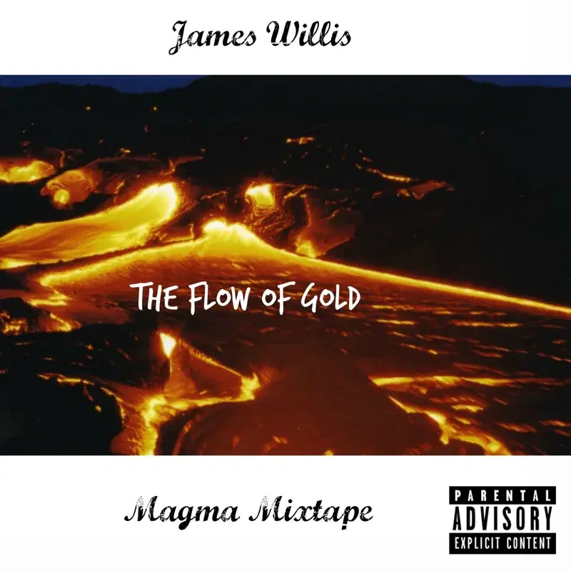 Sincere da Don Presents....James Willis: The Flow of Gold