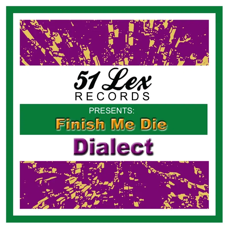 51 Lex Presents Finish Me Die