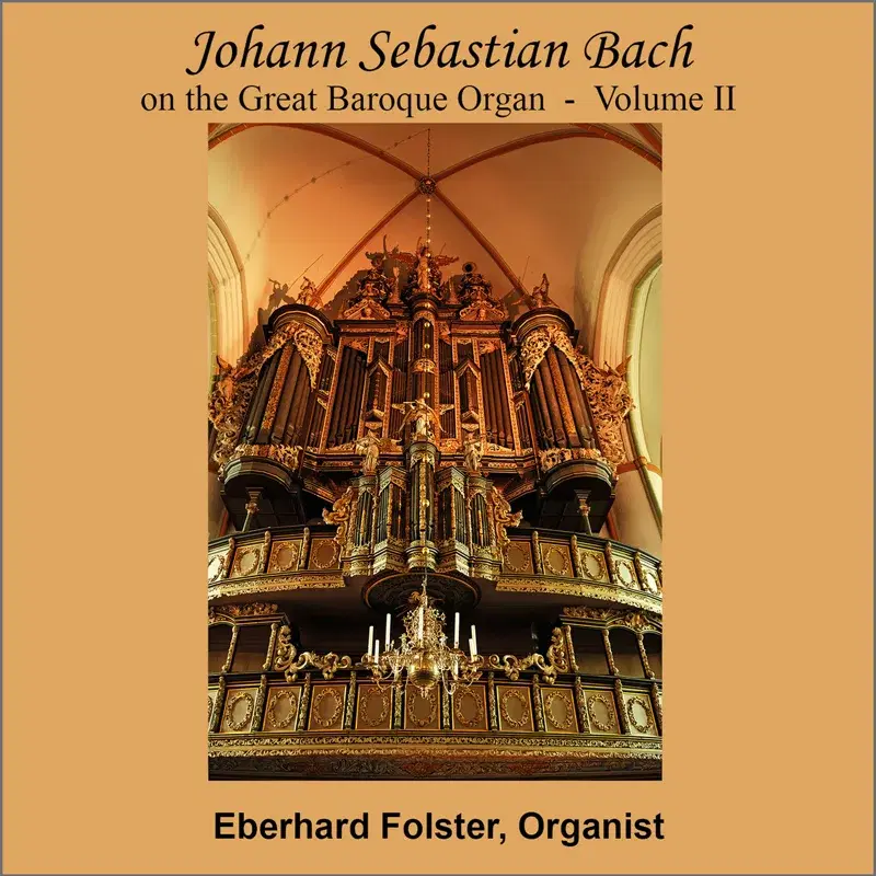 Johann Sebastian Bach On The Great Baroque Organ Vol. 2