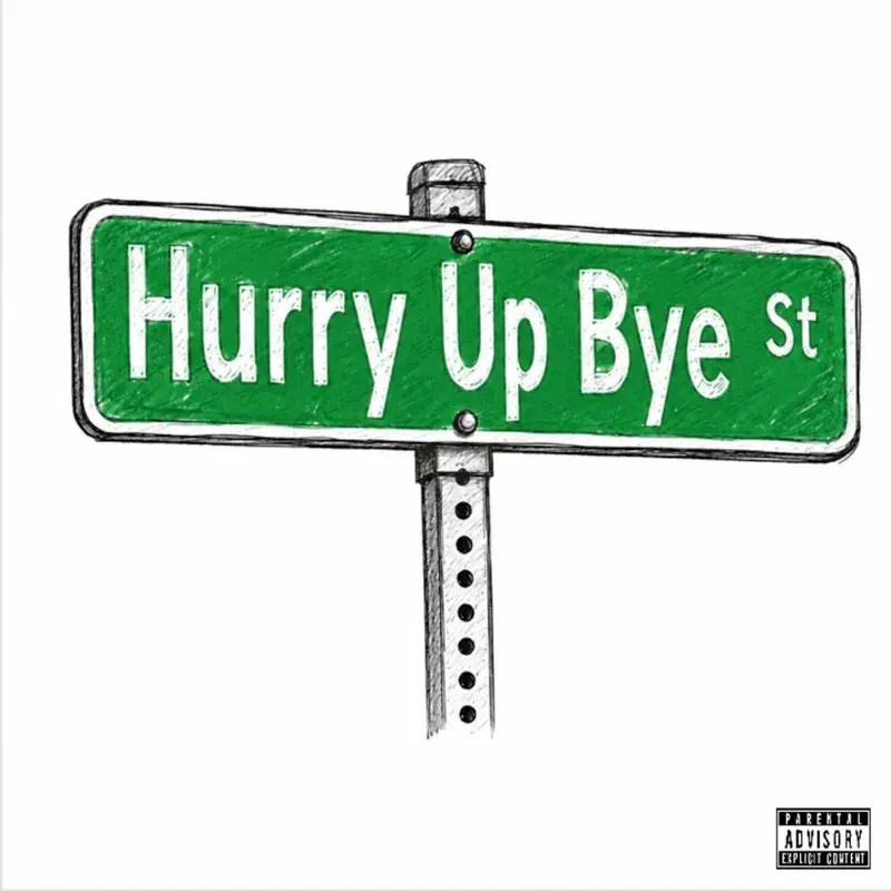 Hurry Up Bye