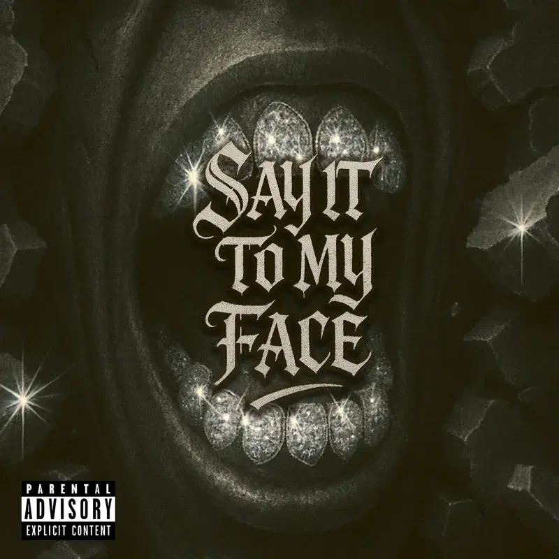 Say It To My Face