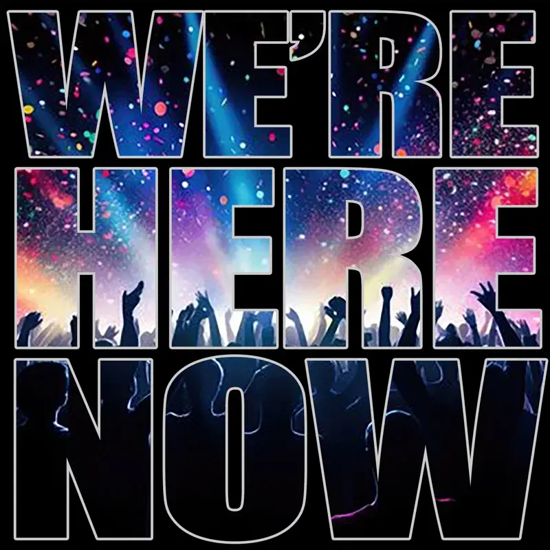 We're Here Now (LPT Anthem)