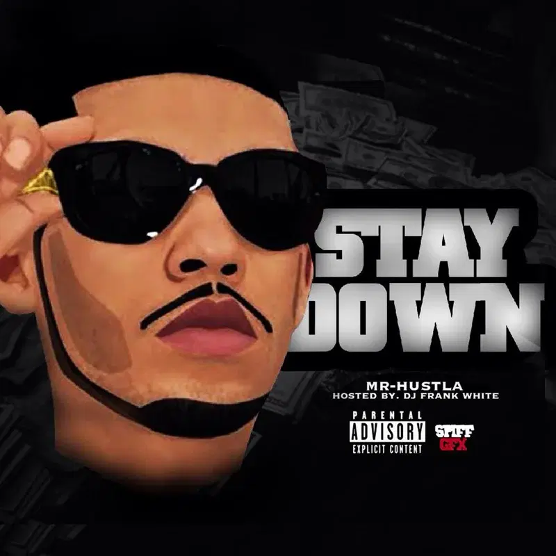 Stay Down (Hosted by DJ Frank White)