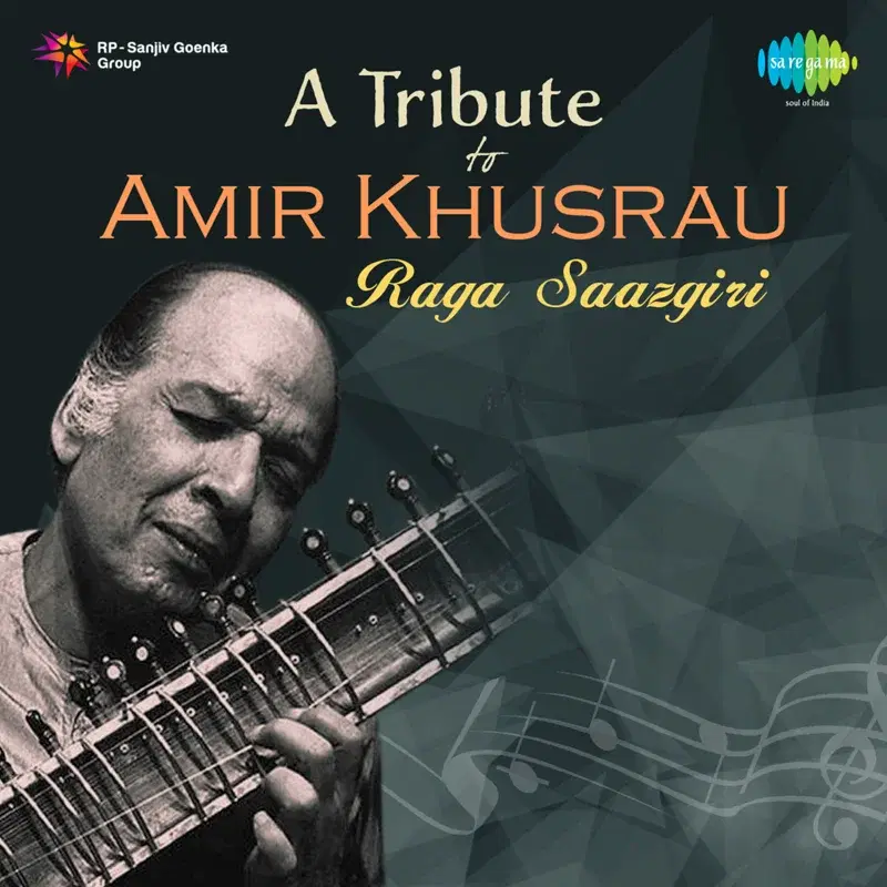 A Tribute to Amir Khusrau - Raga Saazgiri