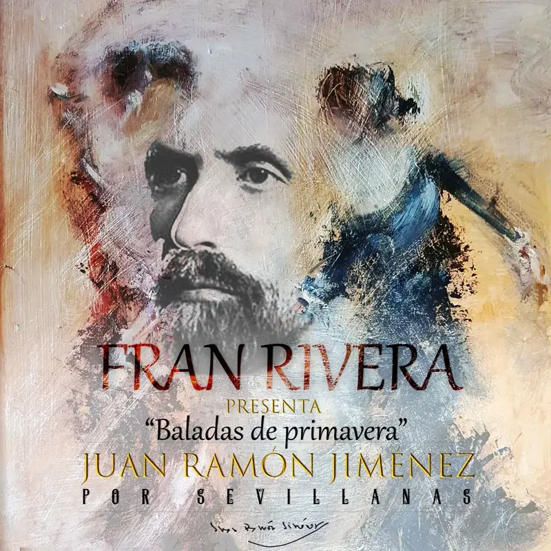 Baladas de Primavera: Juan Ramón Jiménez por Sevillanas