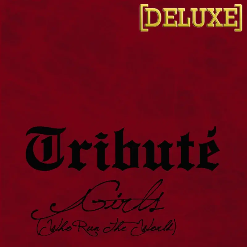 Run the World (Girls) (Beyoncé Tribute) - Deluxe