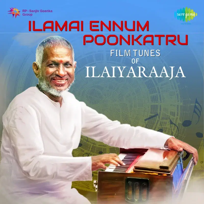 Ilamai Ennum Poonkatru (Film Tunes of Ilaiyaraaja)