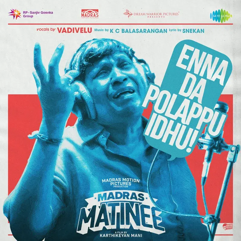 Enna da Polappu Idhu (From "Madras Matinee")