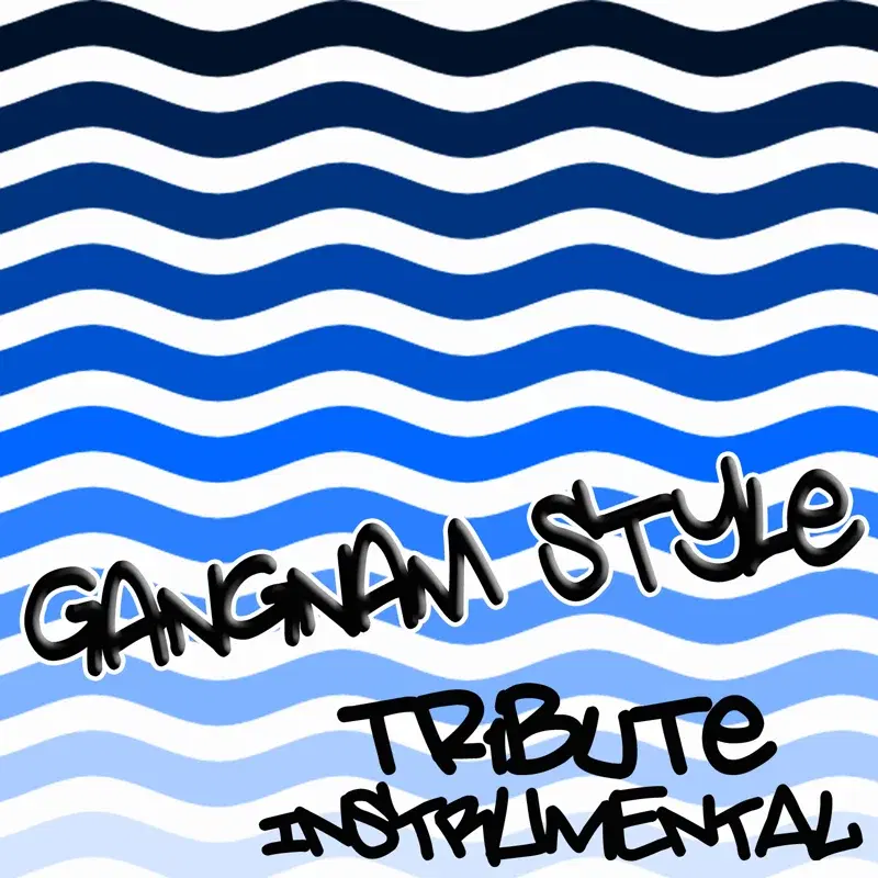 GANGNAM STYLE (강남스타일) - Instrumental Tribute to PSY 6甲