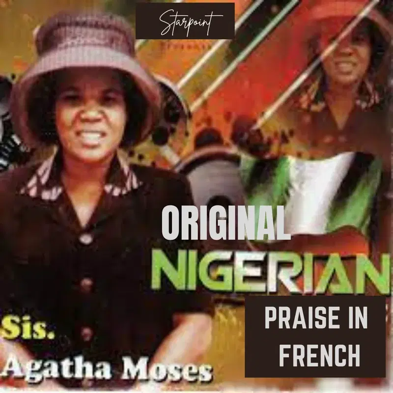 Original Nigeria Praise In French