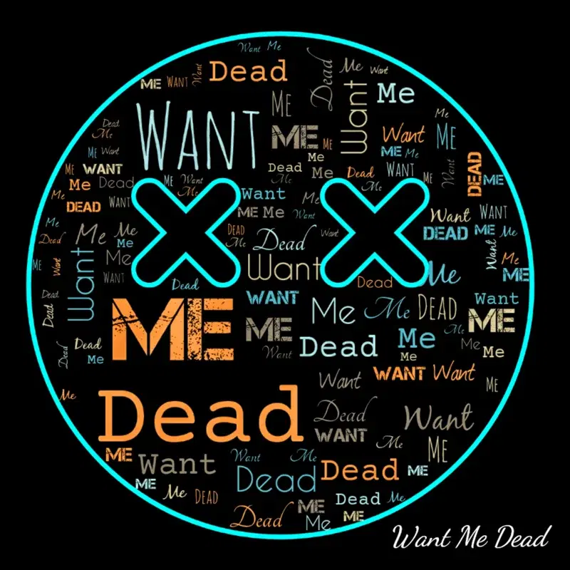 Want Me Dead