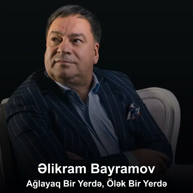 Ağlayaq Bir Yerdə, Ölək Bir Yerdə