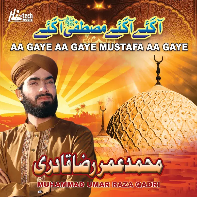 Aa Gaye Aa Gaye Mustafa Aa Gaye - Islamic Naats