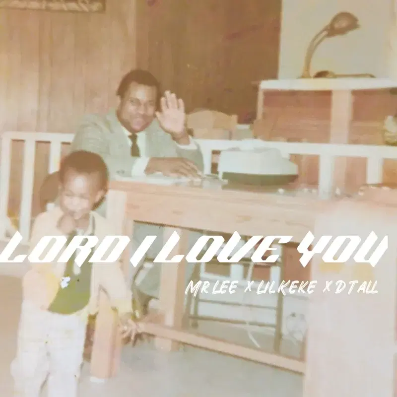 Lord I Love You