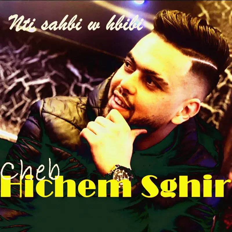 Nti sahbi w hbibi
