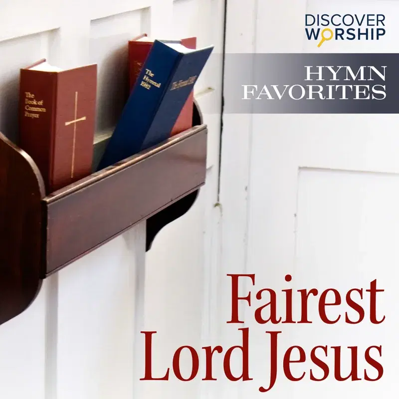 Hymn Favorites: Fairest Lord Jesus