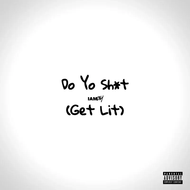 Do Yo Shit (Get Lit)