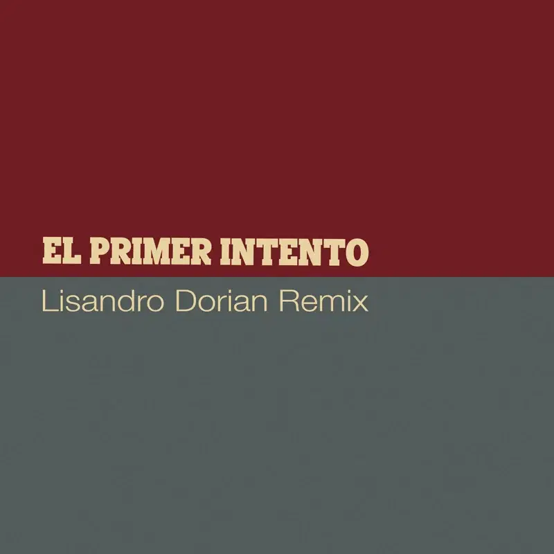 El Primer Intento (Lisandro Dorian Remix)