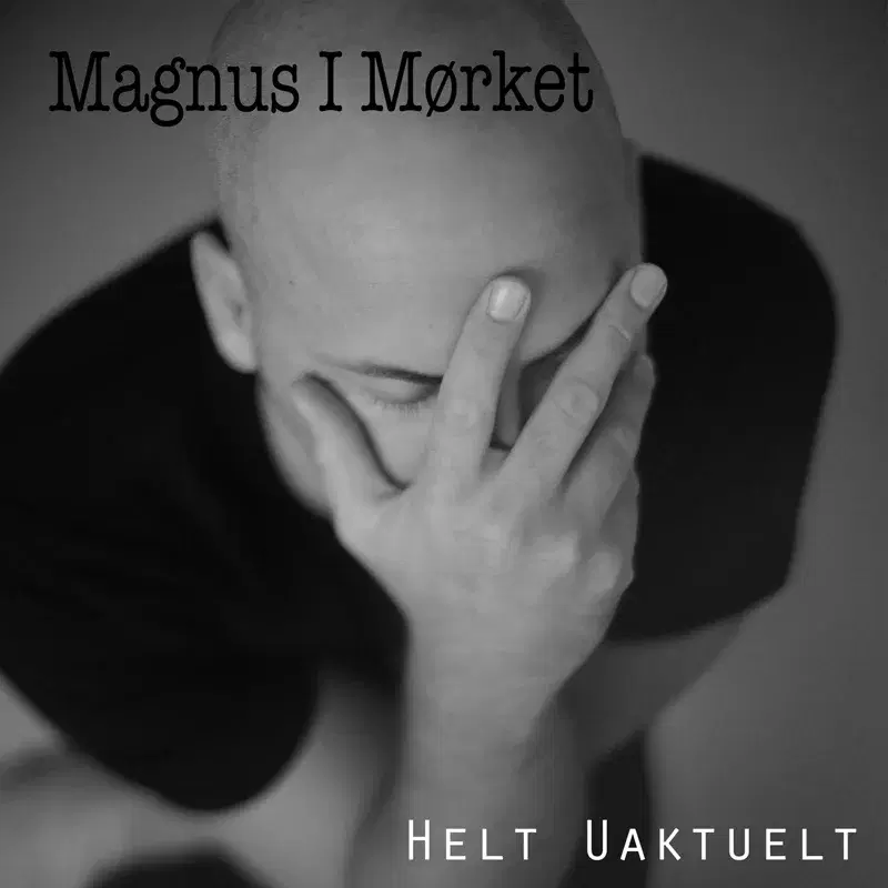 Helt Uaktuelt