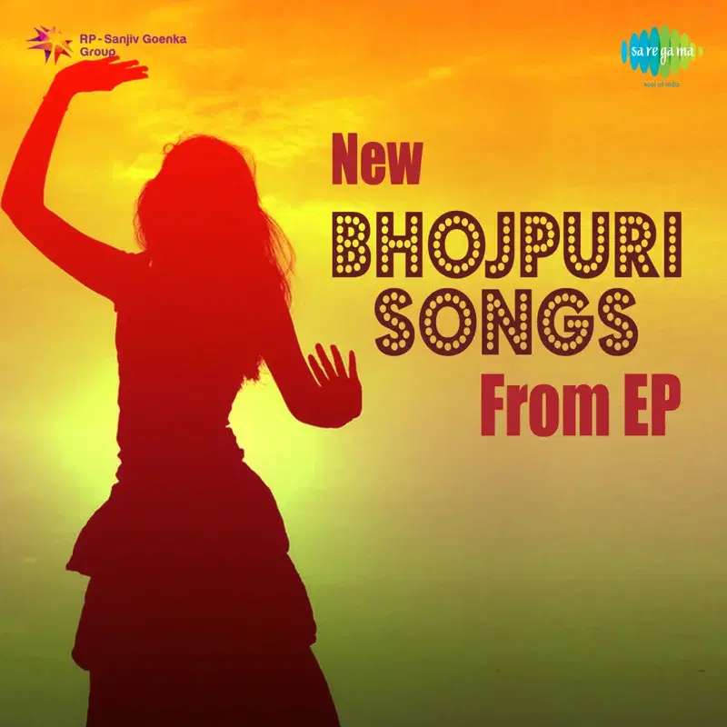 New Bhojpuri Songs from EP