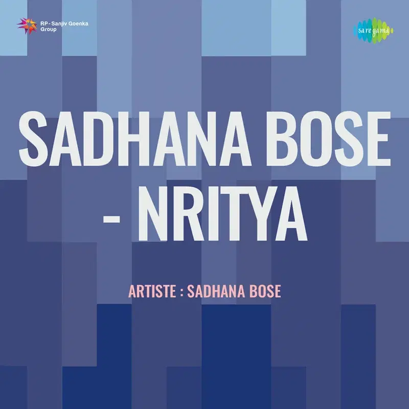 Sadhana Bose - Nritya
