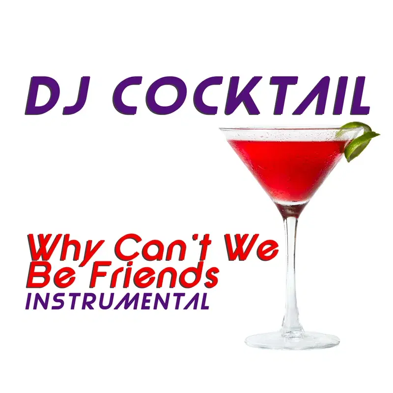 Why Can't We Be Friends (Originally Performed by War) [Instrumental]