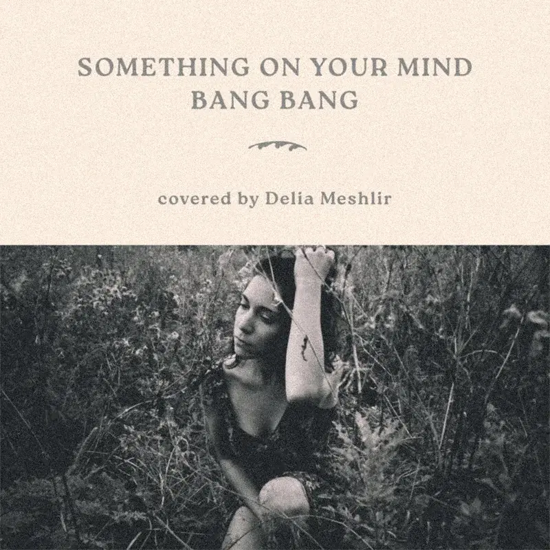 Something on Your Mind / Bang Bang