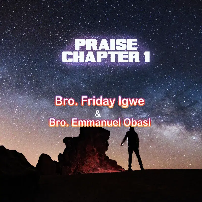 Praise Chapter 1