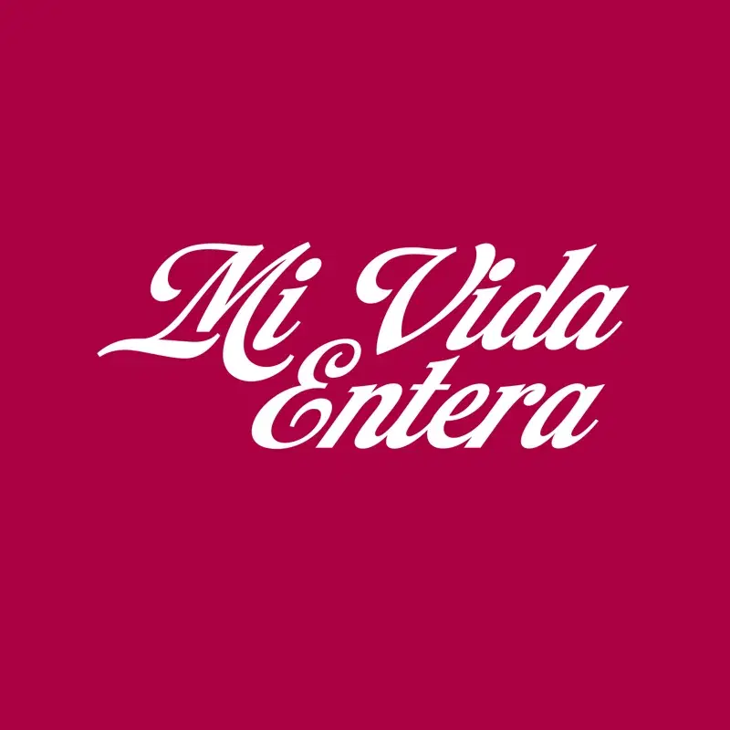 Mi Vida Entera