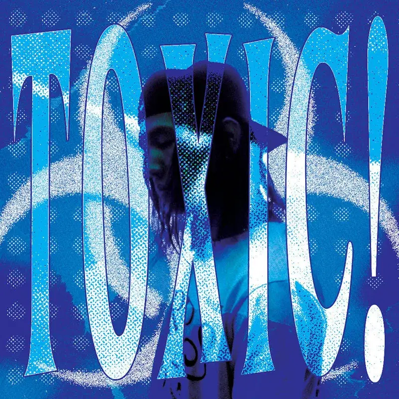 TOXIC!