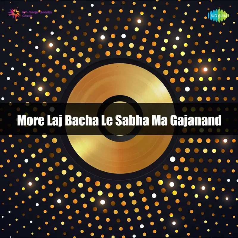 More Laj Bacha Le Sabha Ma Gajanand