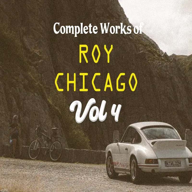 Complete Works of Roy Chicago (1931-1989) Vol.4