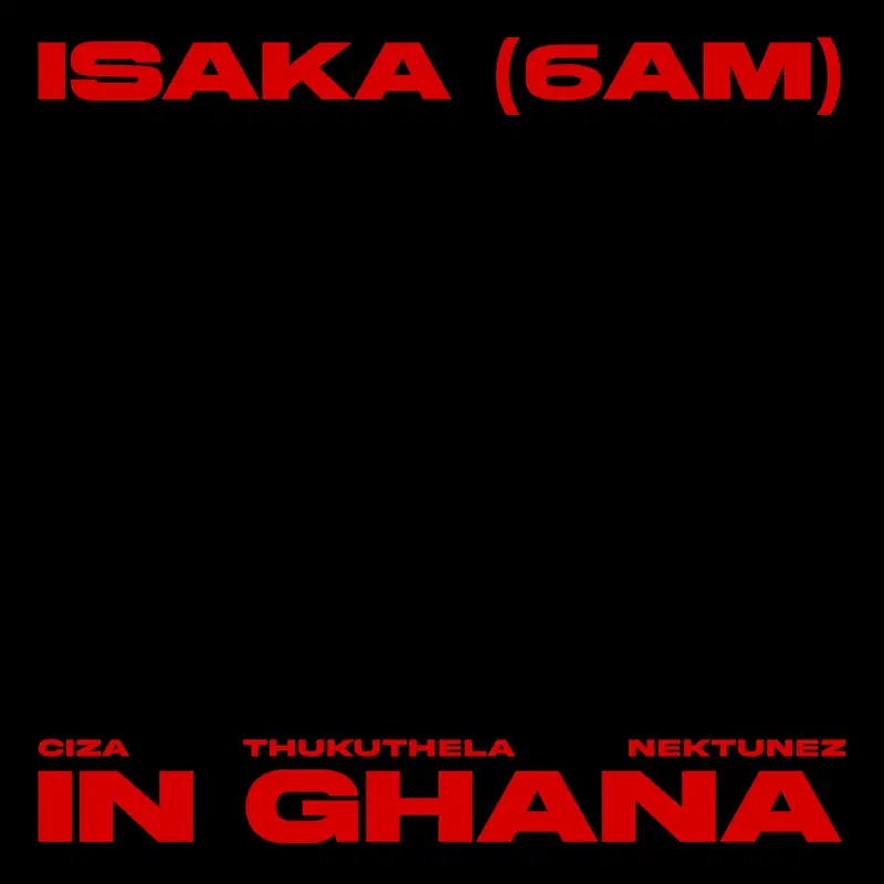 Isaka (6am) Nektunez Mix - In Ghana