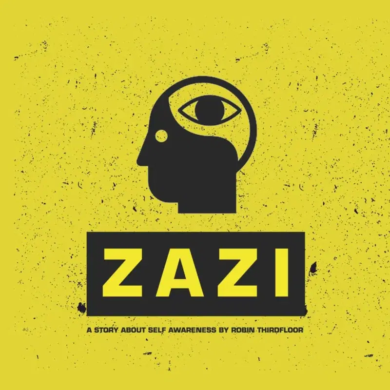 Zazi (A Story About Self Awareness)