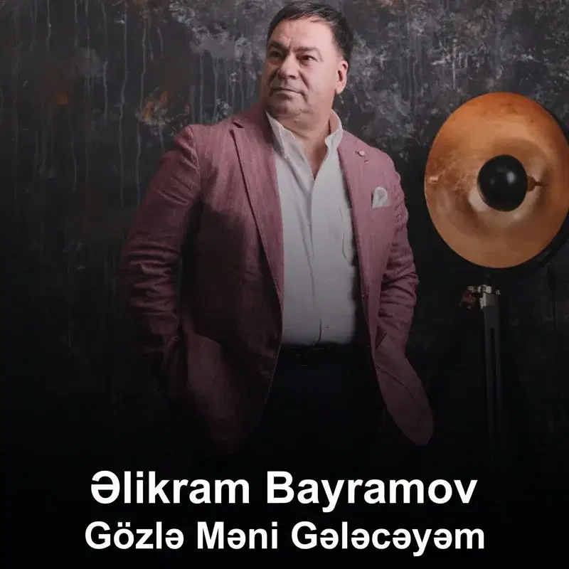 Gözlə Məni Gələcəyəm
