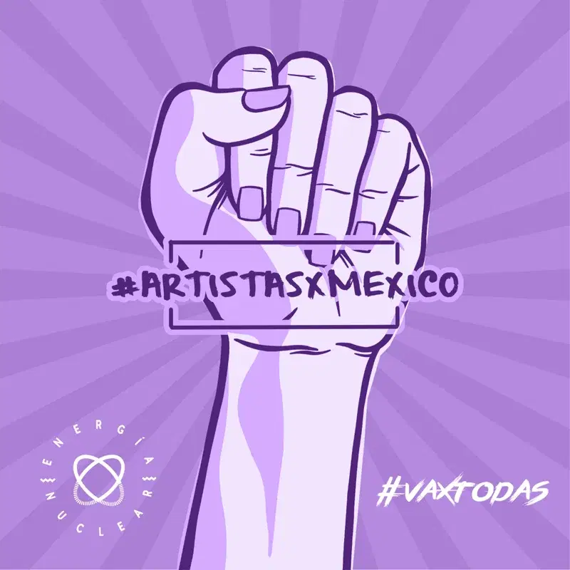 Artistas x México, #Vaxtodas